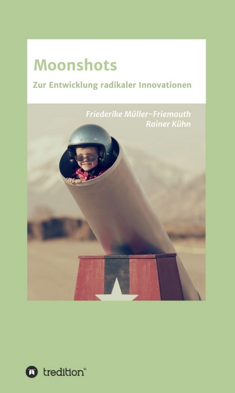 Moonshots - Friederike M&uuml;ller-Friemauth, Rainer K&uuml;hn