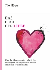 Das Buch der Liebe - Tilo Pl&ouml;ger