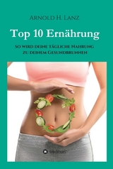 Top 10 Ern&auml;hrung - Arnold H. Lanz