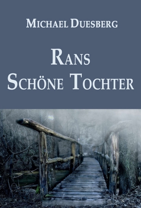 RANS SCHÖNE TOCHTER - Michael Duesberg