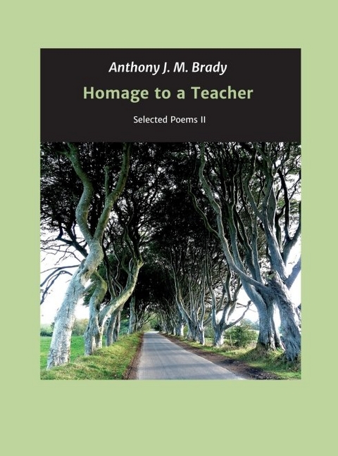 Homage to a Teacher - Anthony J. M. Brady, Petra Schubert