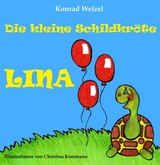 Die kleine Schildkr&ouml;te Lina - Konrad Welzel