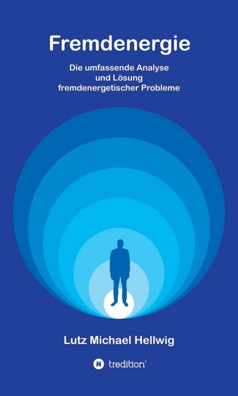 Fremdenergie - Lutz Michael Hellwig