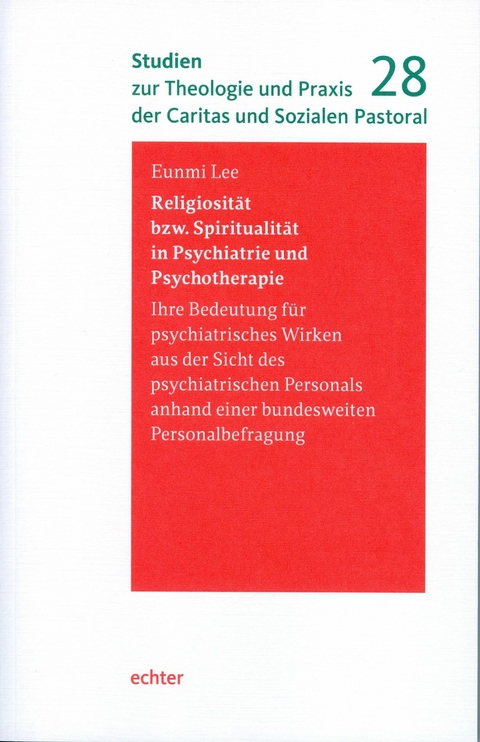 Religiosit&auml;t bzw. Spiritualit&auml;t in Psychiatrie und Psychotherapie - Eunmi Lee