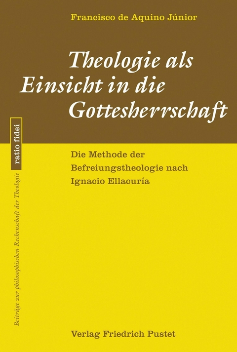 Theologie als Einsicht in die Gottesherrschaft - Francisco de Aquino J&uacute;nior