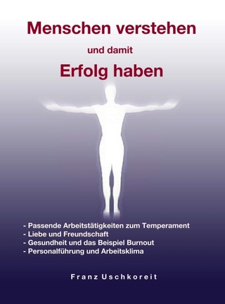 Menschen verstehen und damit Erfolg haben