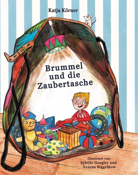 Brummel und die Zaubertasche - Katja K&ouml;rner