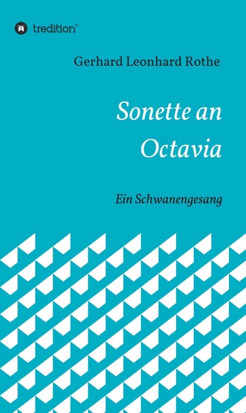 Sonette an Octavia - Gerhard Leonhard Rothe