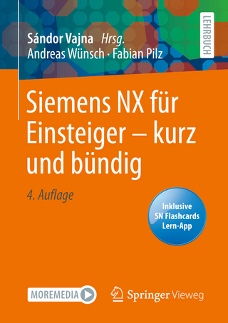 Siemens NX für Einsteiger - kurz und bündig