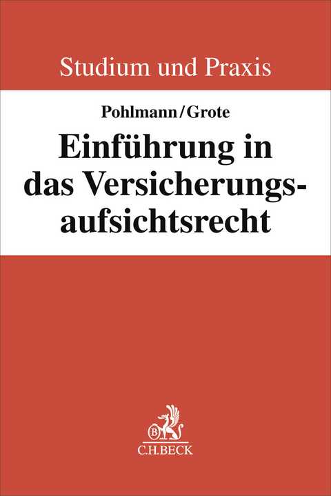 Einf&uuml;hrung in das Versicherungsaufsichtsrecht - Petra Pohlmann, Joachim Grote