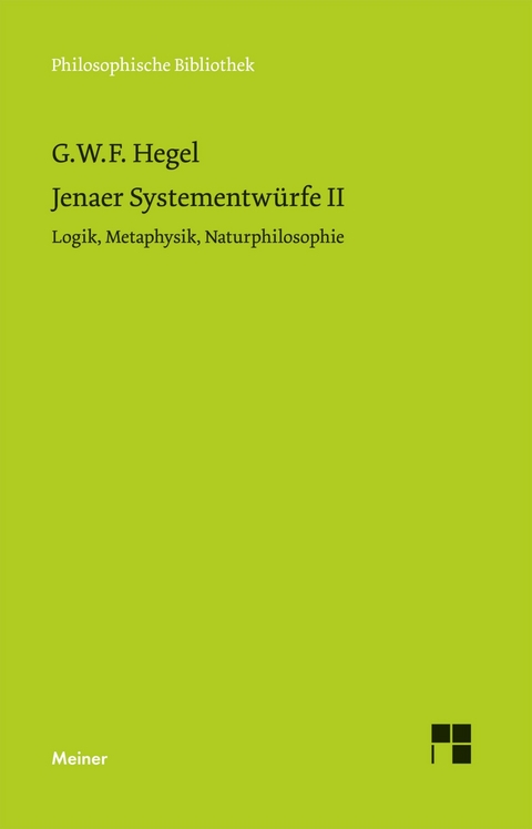 Jenaer Systementw&uuml;rfe II - Georg Wilhelm Friedrich Hegel