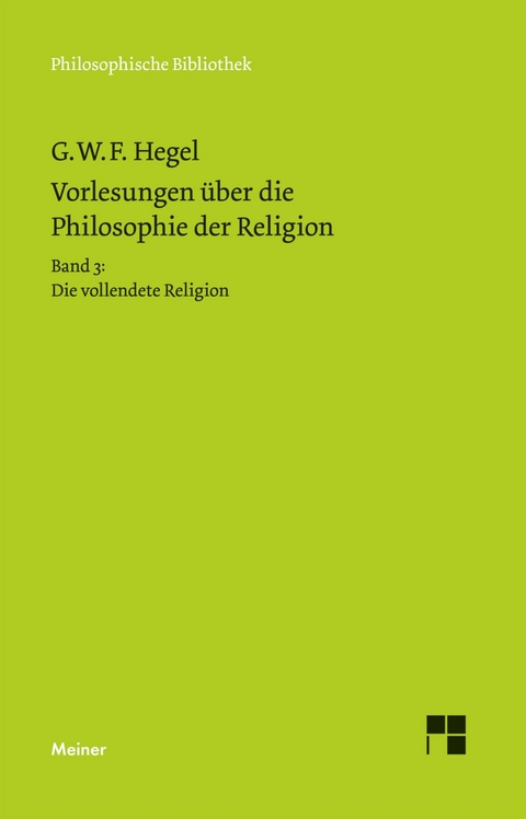 Vorlesungen &uuml;ber die Philosophie der Religion. Teil 3 - Georg Wilhelm Friedrich Hegel