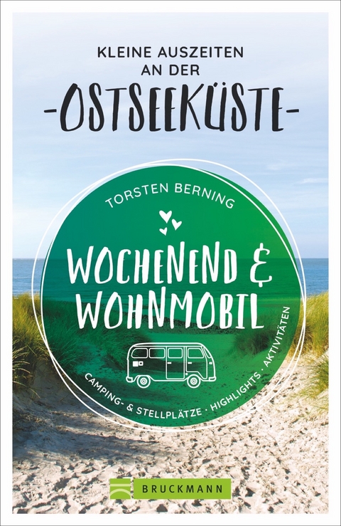 Wochenend und Wohnmobil - Kleine Auszeiten an der Ostseek&uuml;ste - Torsten Berning