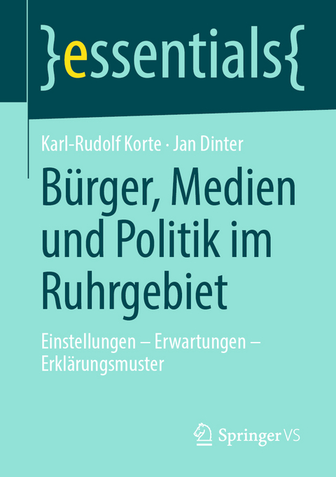 B&uuml;rger, Medien und Politik im Ruhrgebiet - Karl-Rudolf Korte, Jan Dinter