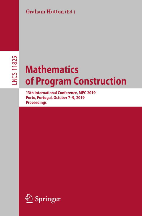 Mathematics of Program Construction - 