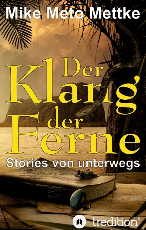 Der Klang der Ferne - Mike Meto Mettke