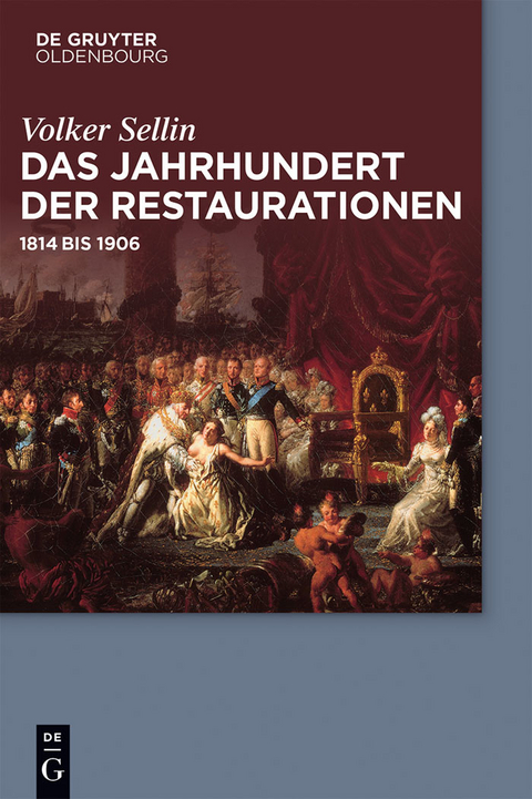 Das Jahrhundert der Restaurationen -  Volker Sellin