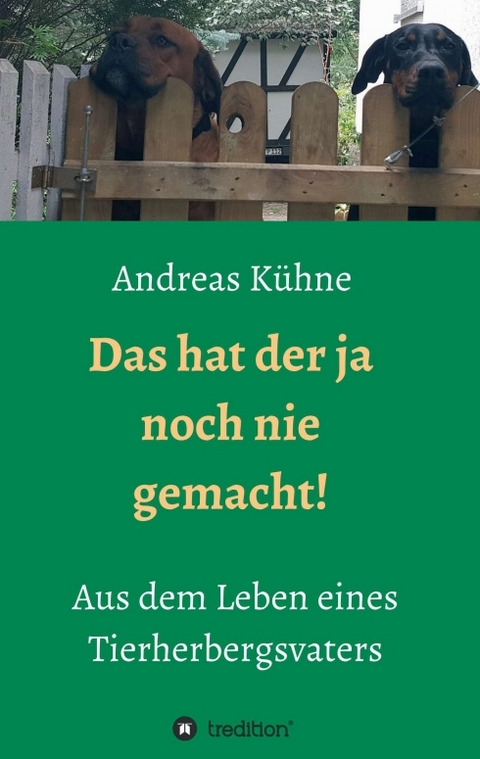 Das hat der ja noch nie gemacht! - Andreas K&uuml;hne