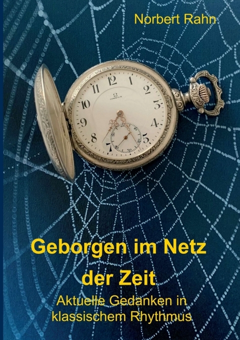 Geborgen im Netz der Zeit - Norbert Rahn