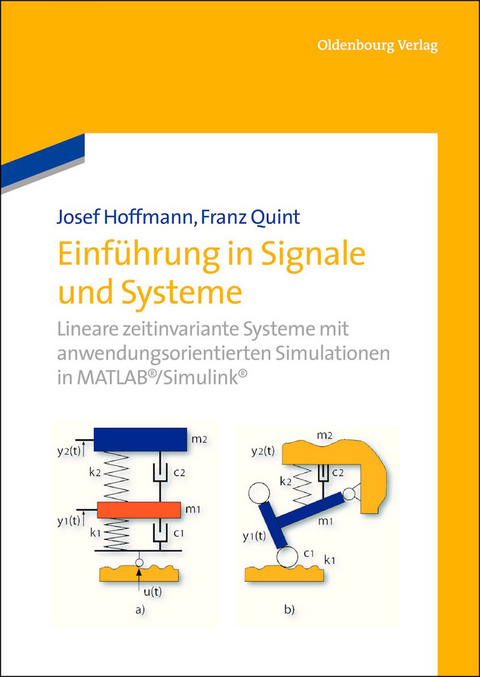 Einf&uuml;hrung in Signale und Systeme - Josef Hoffmann, Franz Quint