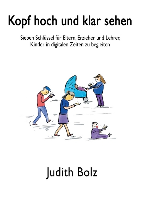 Kopf hoch und klar sehen - Judith Bolz