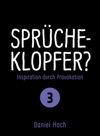 Sprücheklopfer?