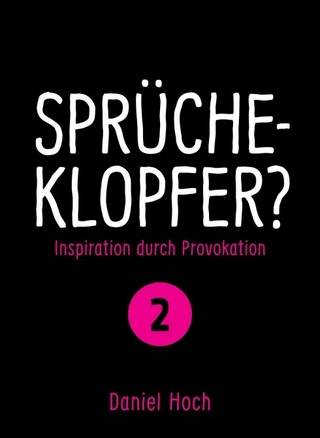 Sprücheklopfer?