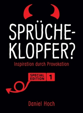 Sprücheklopfer?