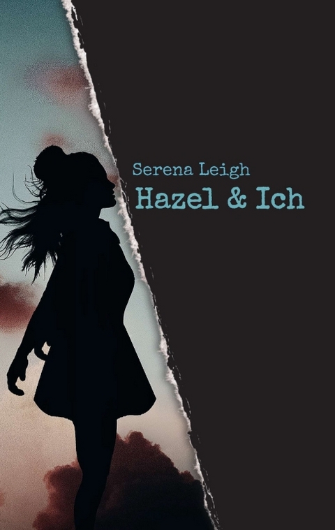Hazel & Ich - Serena Leigh