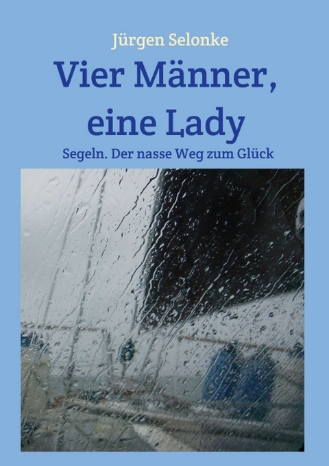 Vier M&auml;nner, eine Lady - J&uuml;rgen Selonke