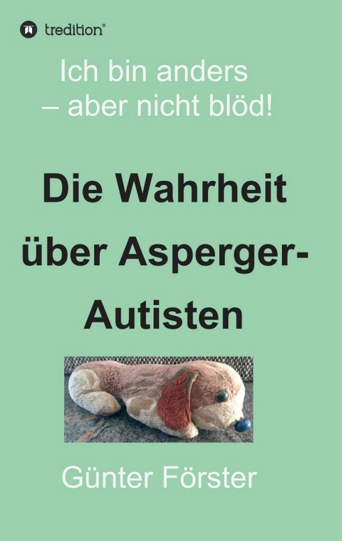 Die Wahrheit &uuml;ber Asperger-Autisten - G&uuml;nter F&ouml;rster