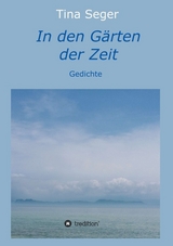 In den Gärten der Zeit - Seger, Tina