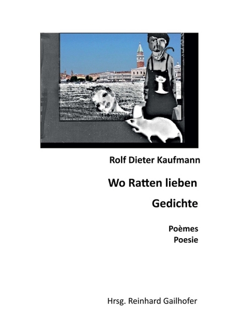 Wo Ratten lieben - Rolf Dieter Kaufmann