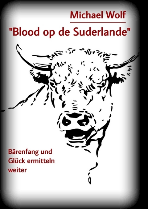 "Blood op de Suderlande" - Michael Wolf