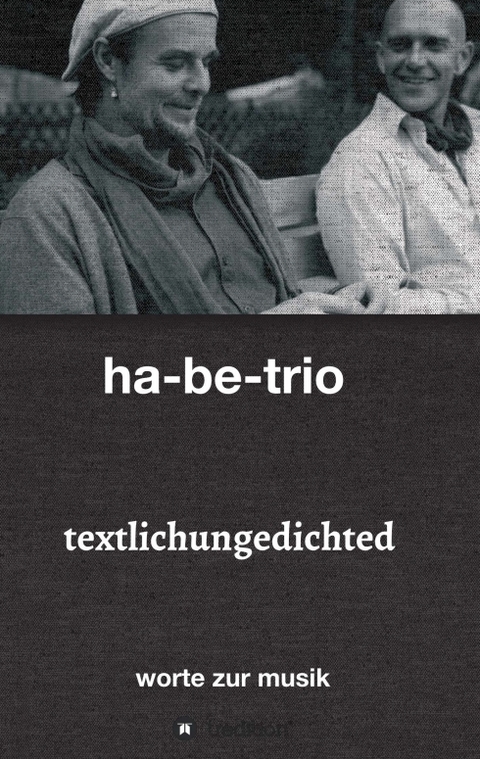 textlichungedichted -  sebastian harbig & ha-be-trio andreas bebensee-klockmann;  