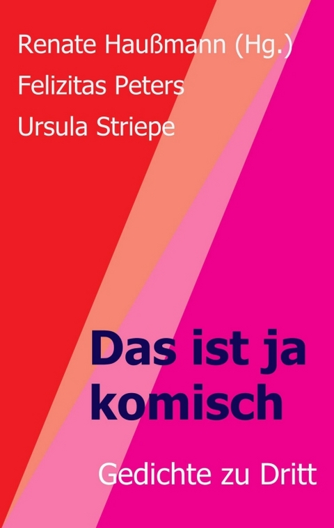 Das ist ja komisch - Renate Hau&szlig;mann (Hg.), Felizitas Peters, Ursula Striepe