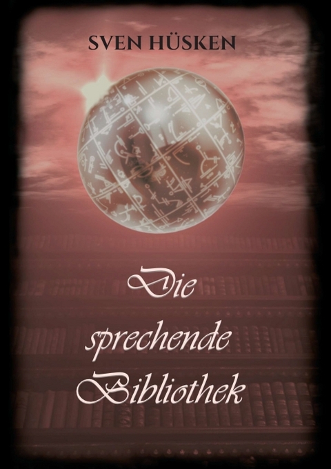 Die sprechende Bibliothek - Sven H&uuml;sken