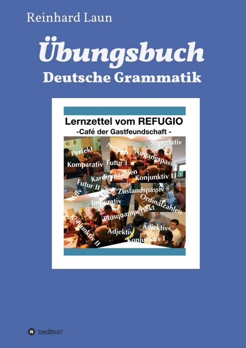 &Uuml;bungsbuch Deutsche Grammatik - Reinhard Laun