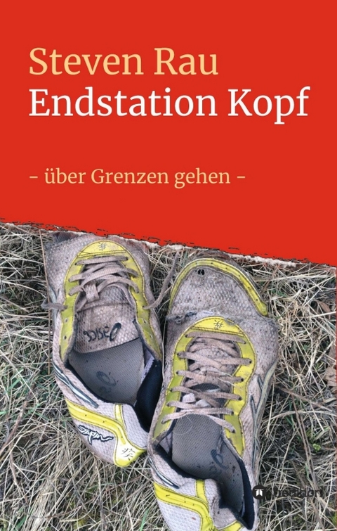 Endstation Kopf - Steven Rau