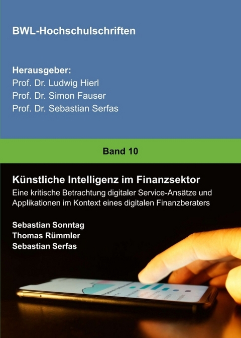 Künstliche Intelligenz im Finanzsektor - Sebastian Sonntag, Sebastian Serfas, Thomas Rümmler