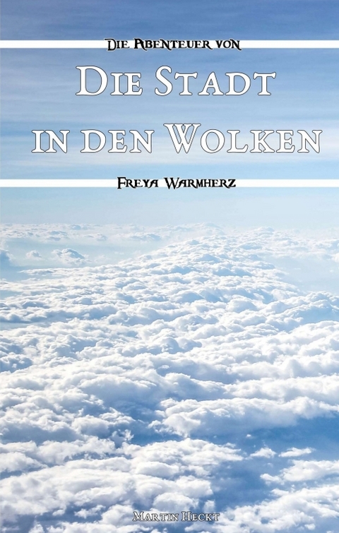 Die Stadt in den Wolken - Martin Heckt