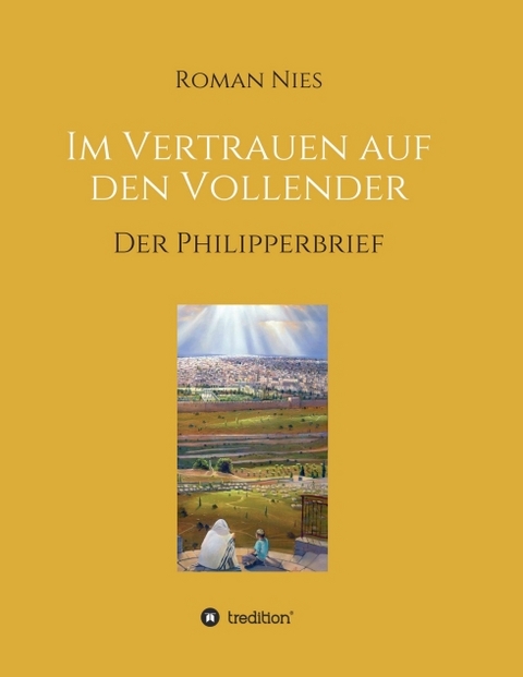 Im Vertrauen auf den Vollender - Roman Nies