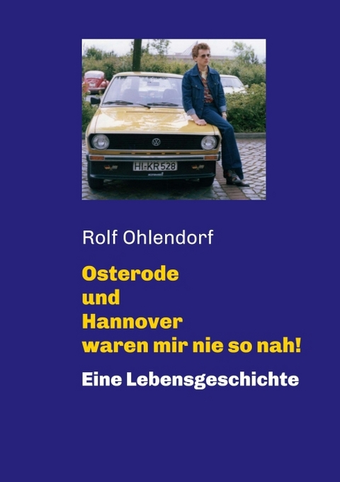 Osterode und Hannover waren mir nie so nah! - Rolf Ohlendorf, Peter G&auml;rtner