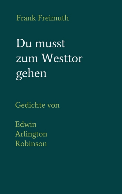 Du musst zum Westtor gehen - Frank Freimuth