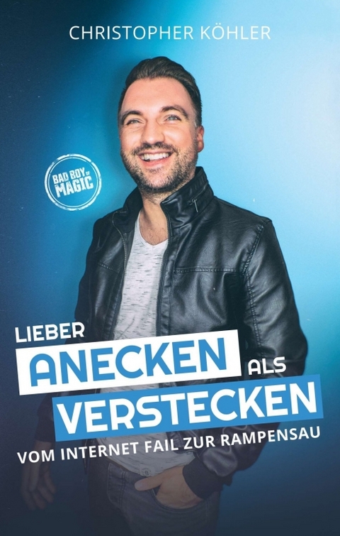 Lieber anecken als verstecken - Christopher Köhler