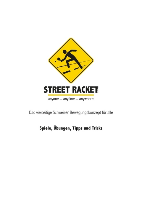 Street Racket: Spiele, &Uuml;bungen, Tipps und Tricks - Marcel Straub
