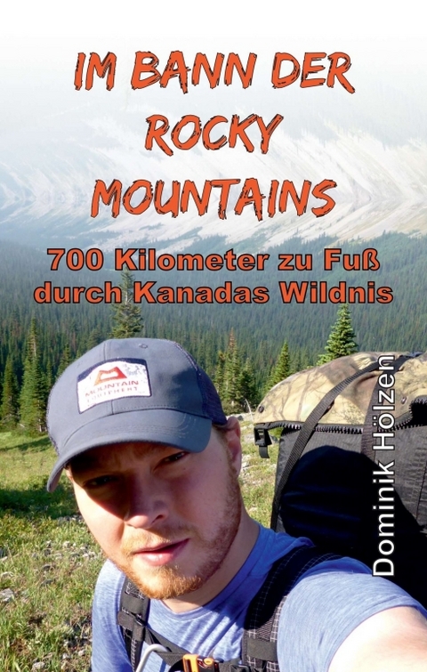 Im Bann der Rocky Mountains - Dominik H&ouml;lzen