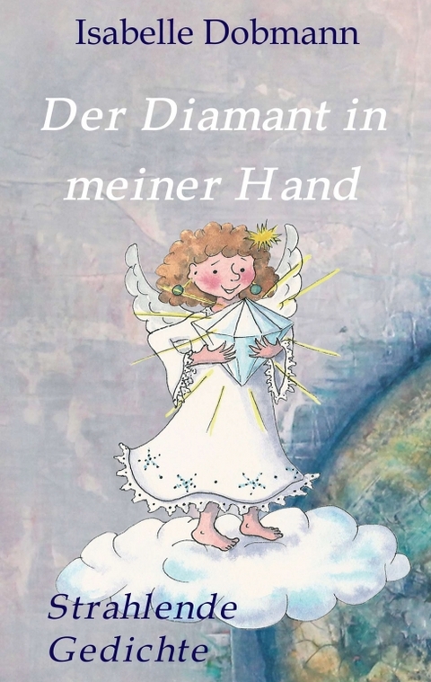 Der Diamant in meiner Hand - Isabelle Dobmann