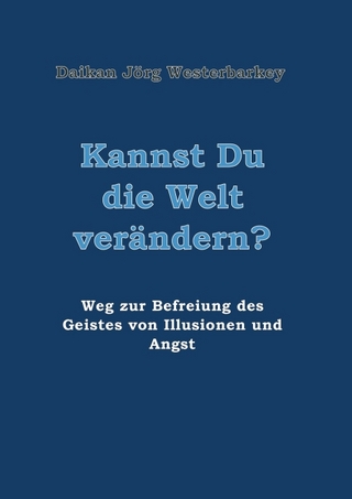 Kannst Du die Welt verändern?