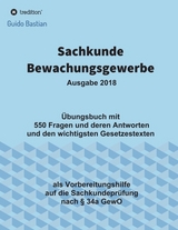 Sachkunde Bewachungsgewerbe - Bastian, Guido